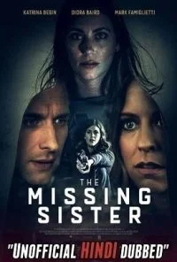 The Missing Sister (2019) Dual Audio {Hindi-English} 480p & 720p [HD] poster