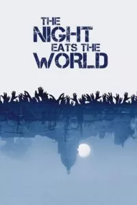 The Night Eats the World (2018) BluRay {English With Subtitles} Full Movie 480p - 720p - 1080p poster