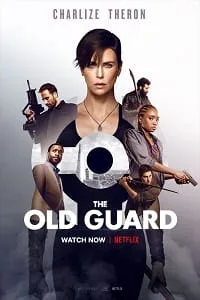The Old Guard – Netflix Original (2020) BluRay Dual Audio {Hindi-English} 480p - 720p - 1080p poster