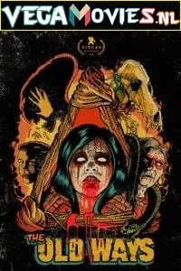 The Old ways (2020) {English with Subtitles} Full Movie WEB-DL 720p - 1080p poster