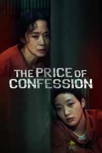 The Price of Confession (2025) Season 1 Dual-Audio {Hindi-Korean} Netflix-Series 480p - 720p - 1080p WEB-DL poster