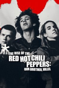 The Rise of the Red Hot Chili Peppers: Our Brother, Hillel (2026) WEB-DL Dual Audio {Hindi-English} 480p - 720p - 1080p poster