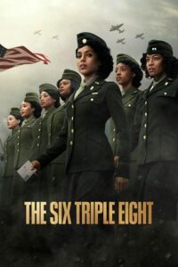 The Six Triple Eight (2024) NetFlix Original Dual Audio {Hindi-English} WEB-DL 480p - 720p - 1080p poster