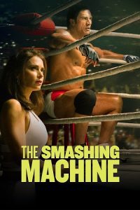 The Smashing Machine (2025) Dual Audio {Hindi-English} WEB-DL 480p - 720p - 1080p poster