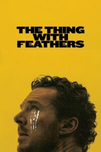 The Thing with Feathers (2025) poster