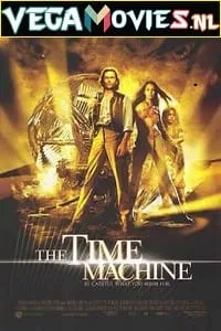 The Time Machine (2002) Dual Audio {Hindi-English} 480p - 720p - 1080p poster