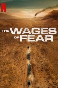 The Wages of Fear – Netflix Original (2024) poster