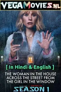 The Woman in the House Across the Street from the Girl in the Window (Season 1) Dual Audio [Hindi-English] Complete Netflix Web Series 480p - 720p - 1080p poster
