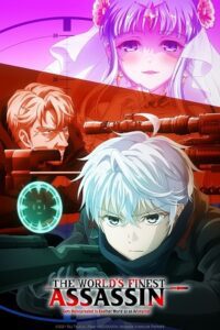 The World’s Finest Assassin Gets Reincarnated in Another World as an Aristocrat (Season 1 – Anime Series) Complete MulTi Audio {Hindi-English-Japanese} WEB Series 720p – 1080p WEB-DL poster