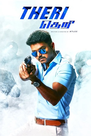 Theri (2016) Dual Audio [Hindi (DD2.0) & Tamil] WEB-DL 480p - 720p - 1080p poster
