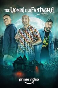 Three Man And A Ghost (2022) WEB-DL Dual Audio {Hindi-Italian} 480p - 720p - 1080p poster