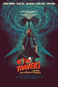 Tim Travers &amp; the Time Travelers Paradox (2024) poster