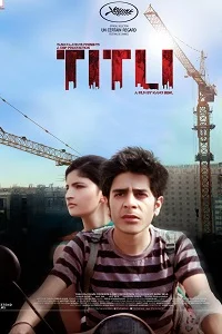 Titli (2014) Hindi Full Movie WEB-DL 480p - 720p - 1080p poster