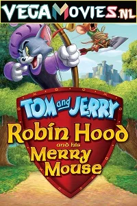 Tom and Jerry: Robin Hood and His Merry Mouse (2012) Dual Audio {Hindi-English} 480p - 720p - 1080p poster