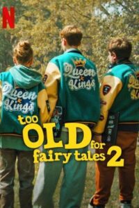Too Old for Fairy Tales 2 (2024) poster