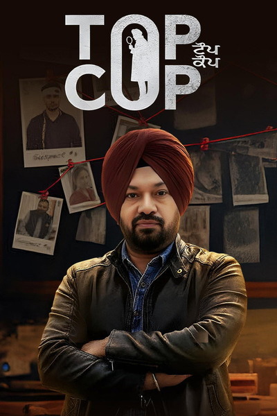 Top Cop (2026) Punjabi Full Movie WEB-DL 480p - 720p - 1080p poster