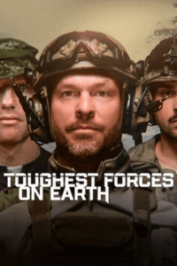 Toughest Forces on Earth (2024) Season 1 Dual Audio {Hindi-English} 480p - 720p - 1080p NF WEB-DL poster