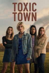 Toxic Town (2025) Season 1 Dual Audio {Hindi-English} NetFlix Original WEB Series 480p - 720p - 1080p WEB-DL poster