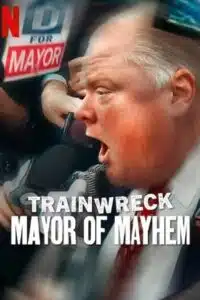 Trainwreck: Mayor of Mayhem (2025) poster