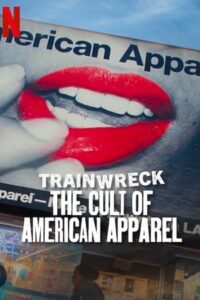 Trainwreck: The Cult of American Apparel (2025) poster