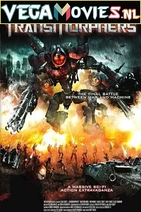 Transmorphers (2007) Dual Audio {Hindi-English} 480p - 720p poster