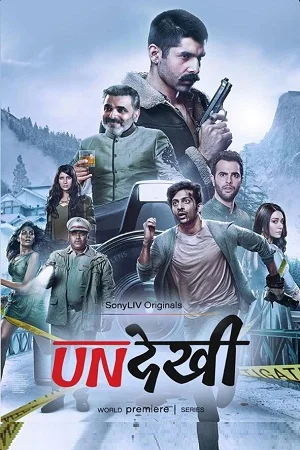 Undekhi (Season 1) Complete Hindi SonyLIV WEB Series 480p - 720p - 1080p WEB-DL poster