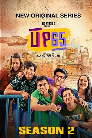 UP65 (Season 1 – 2) [S02E13 Added] Hindi JioCinema Series 480p - 720p - 1080p WEB-DL poster