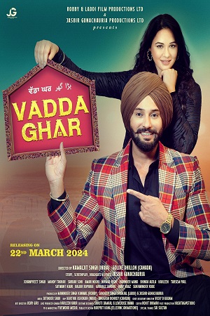 Vadda Ghar (2024) WEB-DL {Punjabi DD5.1} Full Movie 480p - 720p - 1080p poster