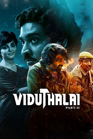 Viduthalai: Part 2 (2024) WEB-DL ORG. Dual Audio [Hindi DD5.1 – Tamil] Full Movie 480p - 720p - 1080p poster