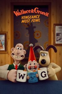 Netflix Wallace &amp; Gromit: Vengeance Most Fowl (2025) poster