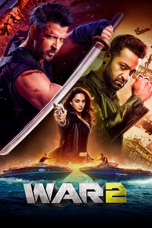 War 2 (2025) Netflix WEB-DL {Hindi DD5.1} Full Movie 480p - 720p - 1080p 2160p 4K poster