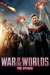 War of the Worlds: The Attack (2023) BluRay Dual Audio {Hindi-English} 480p - 720p - 1080p poster