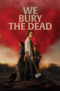 We Bury the Dead (2024) poster