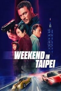 Weekend in Taipei (2024) BluRay Dual Audio {Hindi-English} 480p - 720p - 1080p poster
