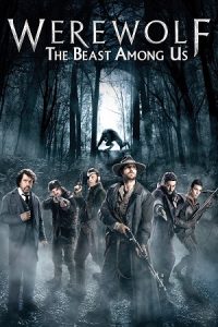 Werewolf: The Beast Among Us (2012) Blu-Ray Dual Audio {Hindi-English} 480p - 720p - 1080p poster