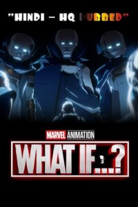 What If…? (2024) Season 3 Complete [Hindi HQ-Dubbed + English] Dual Audio DSNP WEB Series – 1080p - 720p WEB-DL poster