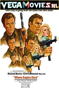 Where Eagles Dare (1968) Dual Audio {Hindi-English} 480p - 720p - 1080p poster