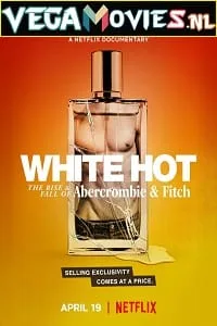 White Hot: The Rise &amp; Fall of Abercrombie &amp; Fitch (2022) poster