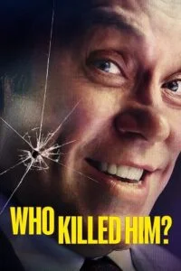 Who Killed Him (Season 1) Dual Audio {Hindi DD 5.1 – English} AMZN WEB-DL 480p - 720p - 1080p poster