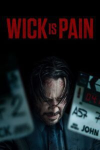 Wick Is Pain (2025) WEB-DL {English With Subtitles} Full Movie 480p - 720p - 1080p poster