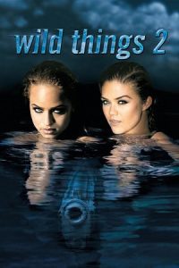 Wild Things 2 (2004) Dual Audio {Hindi-English} 480p - 720p - 1080p poster