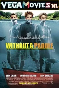 Without a Paddle (2004) Dual Audio {Hindi-English} 480p - 720p - 1080p poster