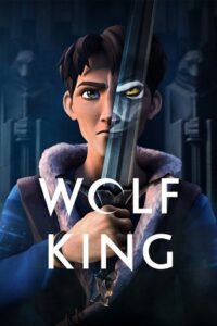 Wolf King (Season 1 – 2) Dual Audio {Hindi-English} Netflix Series 480p - 720p - 1080p WEB-DL poster