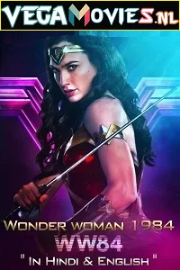 Wonder Woman 1984 (2020) IMAX Dual Audio {Hindi-English} 480p - 720p 1080p - 2160p poster