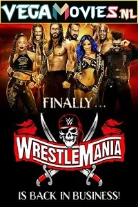 WWE WrestleMania PPV Part: 01 10th April (2021) Full WWE Special Show 480p - 720p HDRip poster