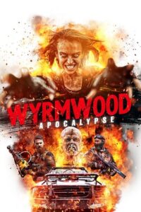 Wyrmwood: Apocalypse (2021) Dual Audio [Hindi + English] BluRay 480p - 720p - 1080p poster