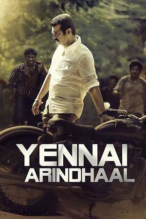 Yennai Arindhaal (2015) ORG. 2.0 [Hindi + Tamil] WeB-DL 480p - 720p - 1080p poster