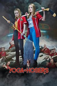 Yoga Hosers (2016) Dual Audio {Hindi-English} 480p - 720p - 1080p poster