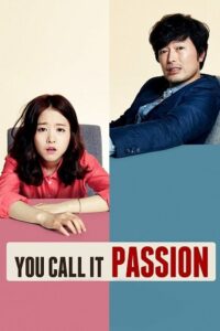 You Call It Passion (2015) BluRay Dual Audio {Hindi-Korean} 480p - 720p - 1080p poster
