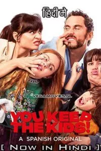 You Keep the Kids (2021) Dual Audio [Hindi ORG + English] AMZN WeB-DL 480p - 720p - 1080p poster